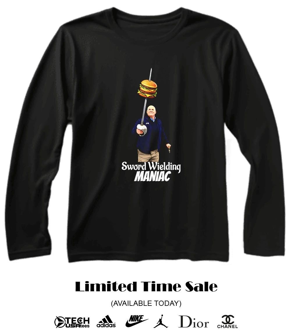 Sword Wielding Maniac shirt