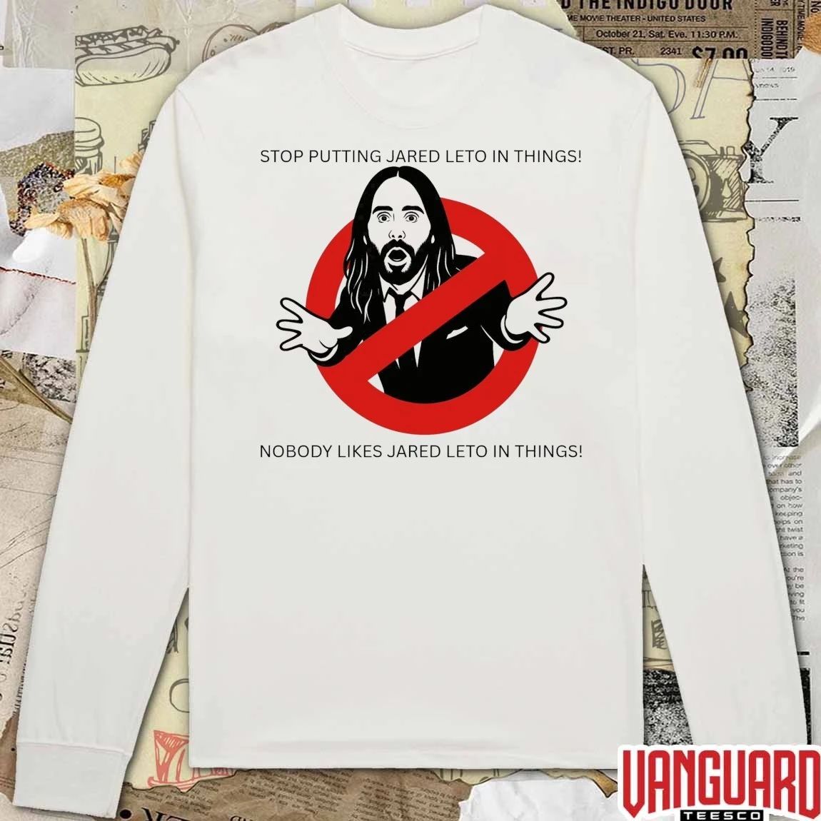 Stop Putting Jared Leto In Things Nobody Likes Jared Leto In Things Funny t-shirt