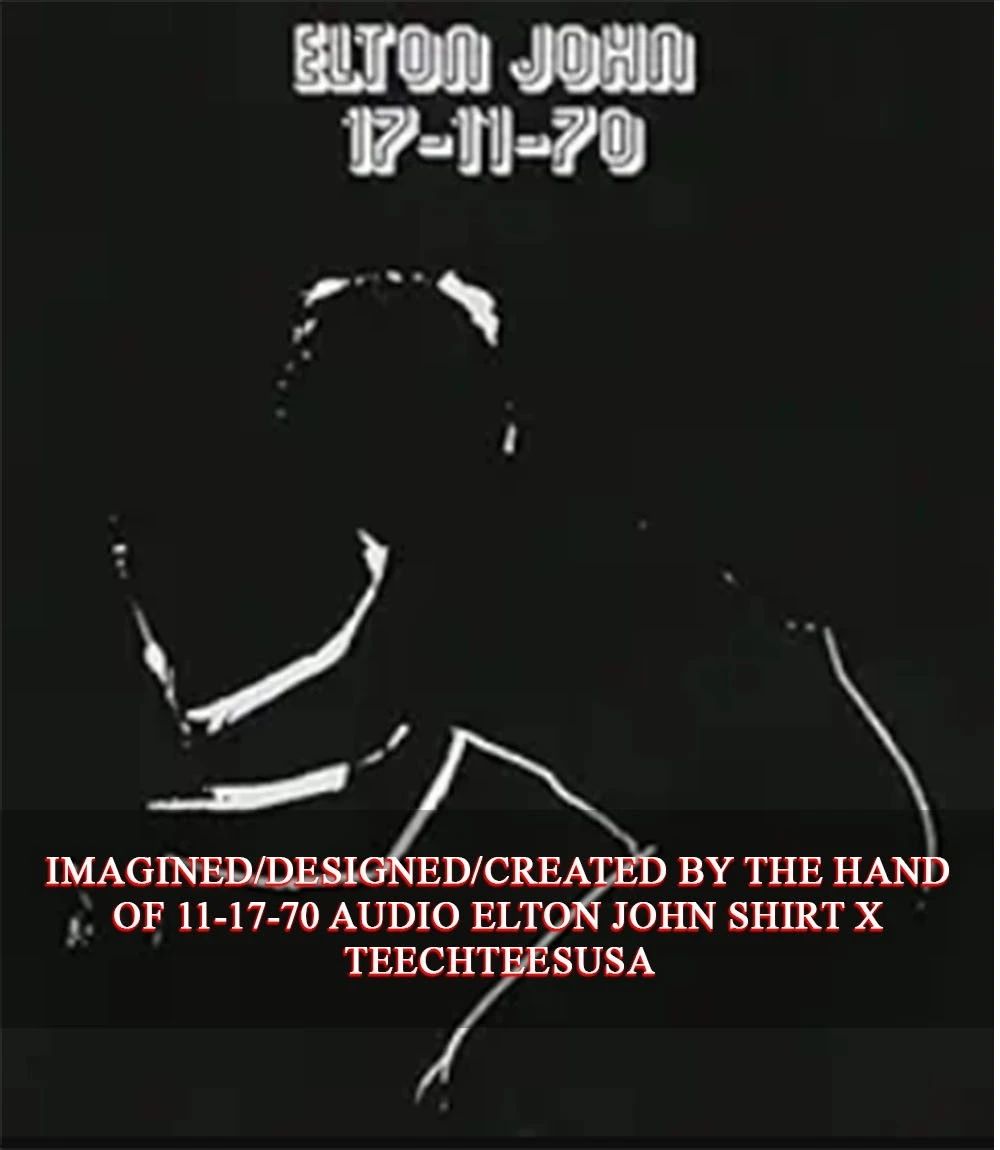 11-17-70 Audio Elton John T-shirt