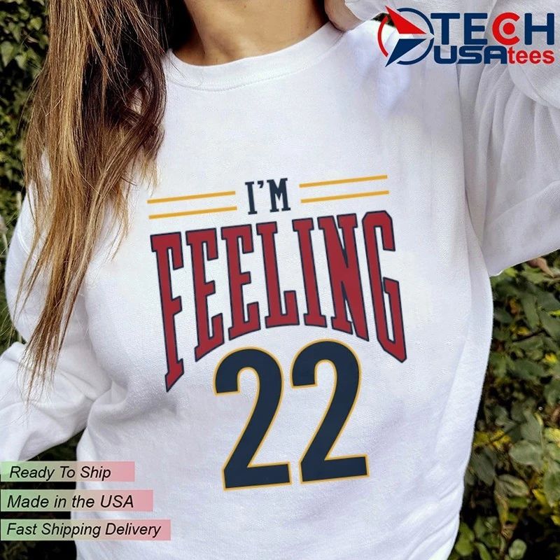 I’m feeling 22 Caitlin Clark Indiana Fever shirt