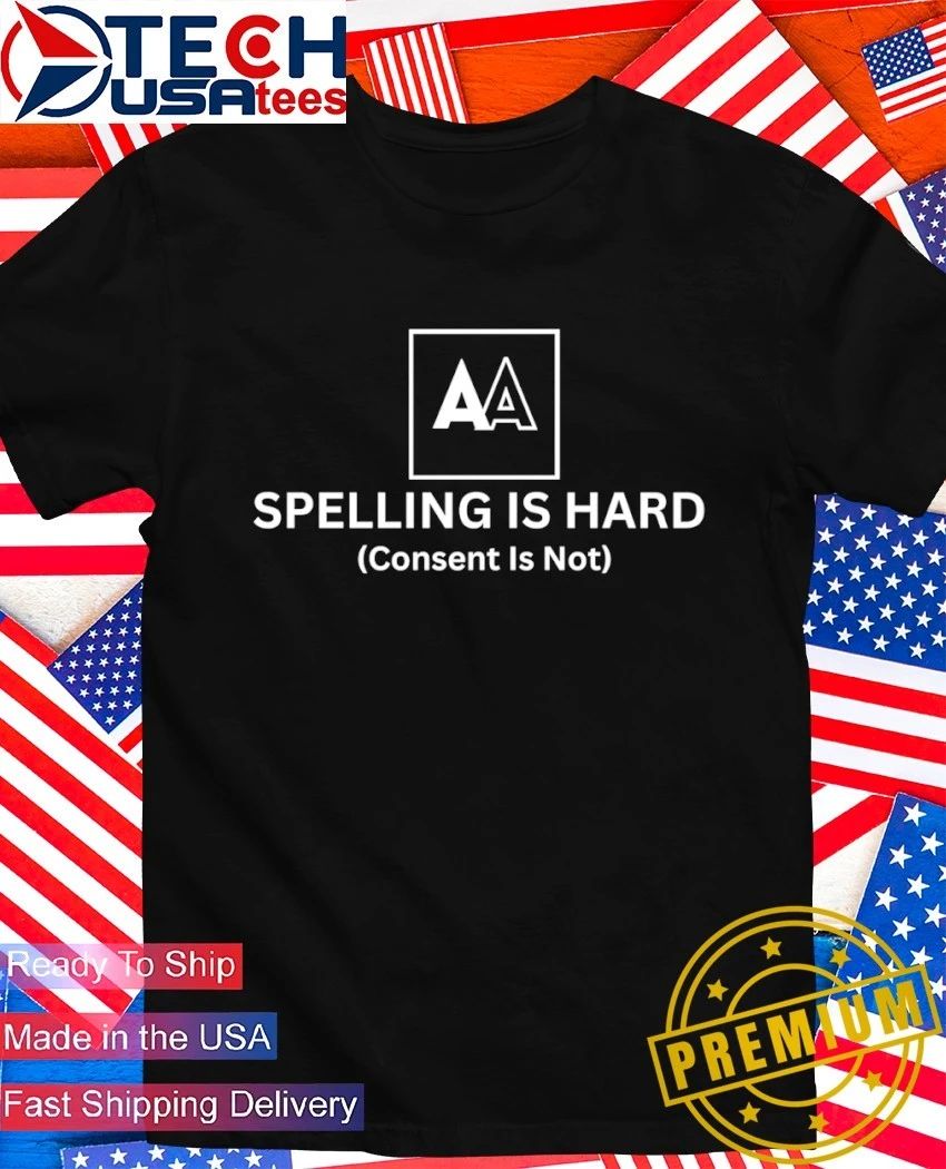 A’Don Allen spelling is hard consent is not shirt