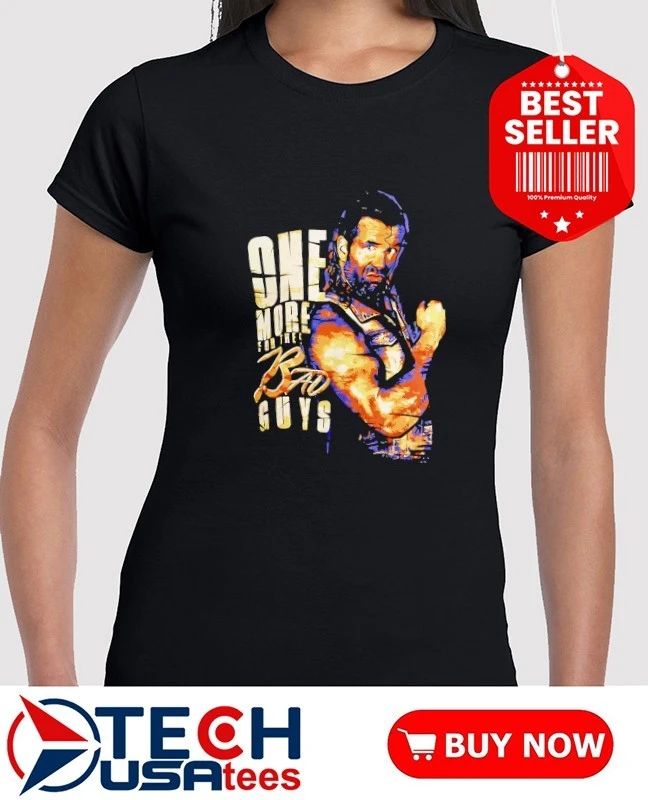 Scott Hall Razor Ramon one more for the bad guys shirt