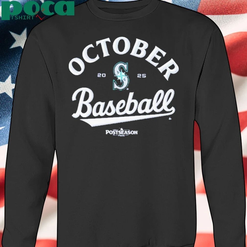 Seattle Mariners October Baseball 2025 MLB Postseason logo shirt