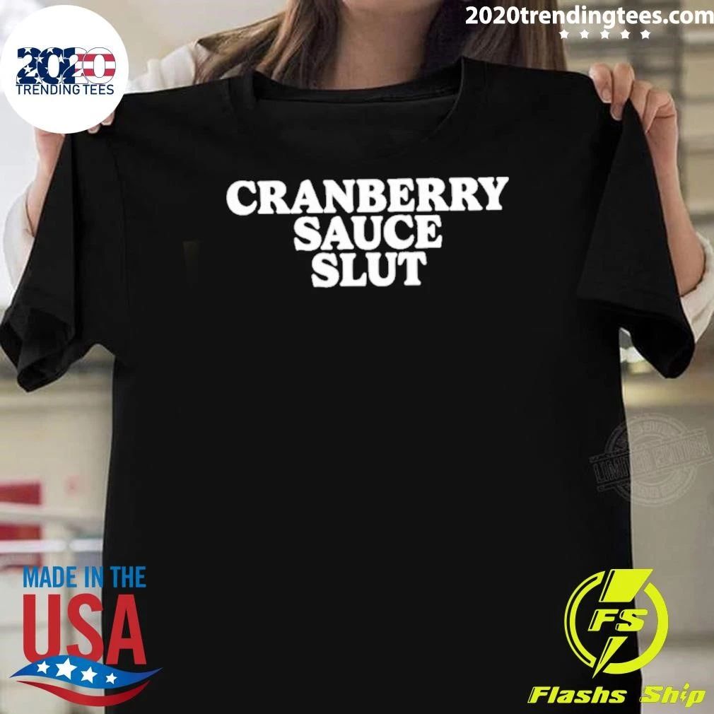 Cranberry Sauce Slut Shirt