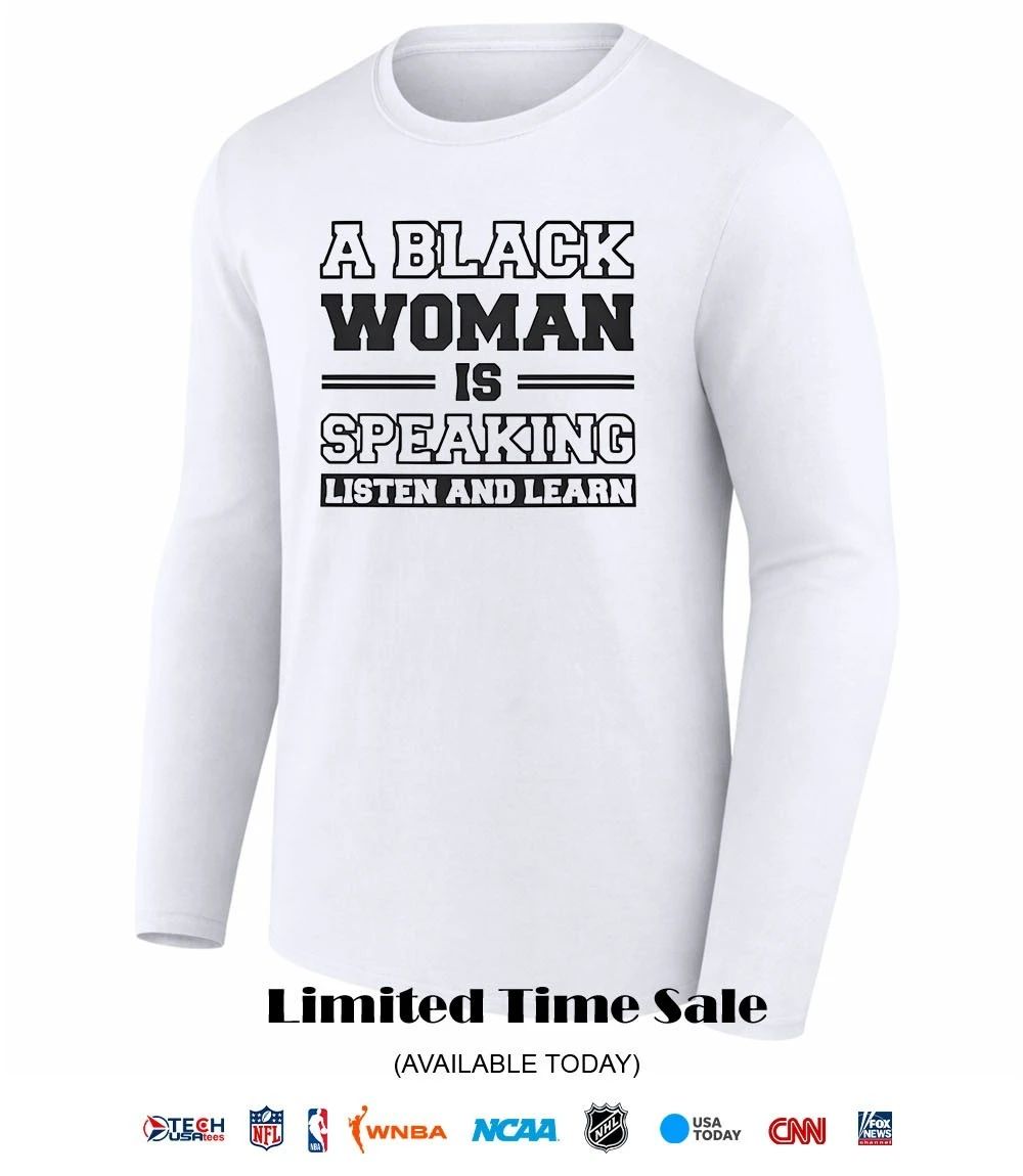 A black woman is speaking listen and learn 2026 shirt