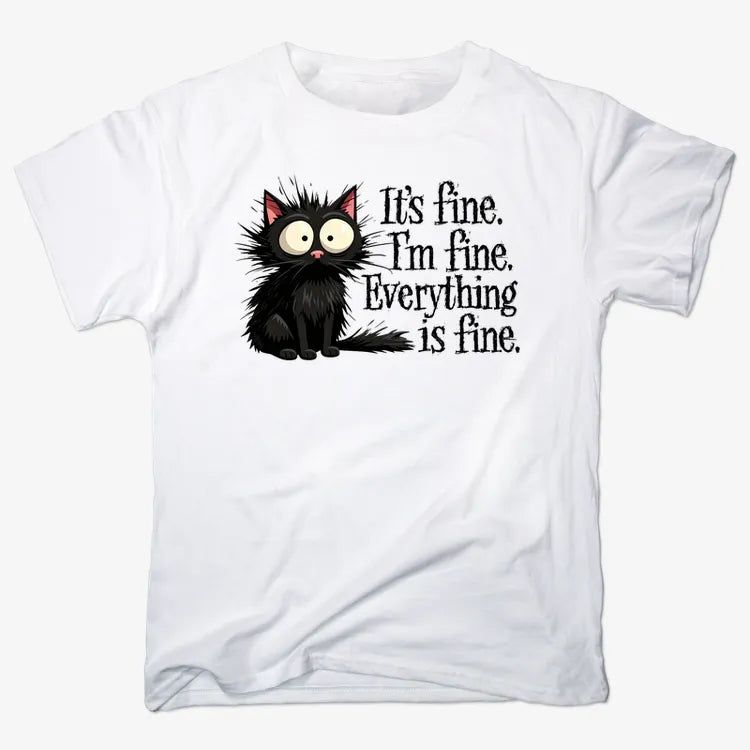 It's Fine I'm Fine Everything Is Fine Frazzled Cat