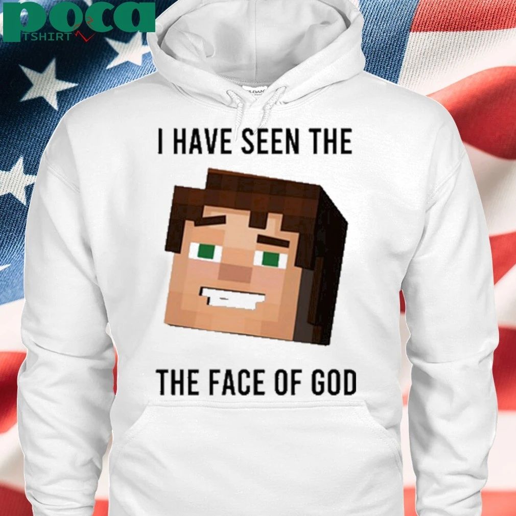 I Have Seen The The Face Of God T-shirt