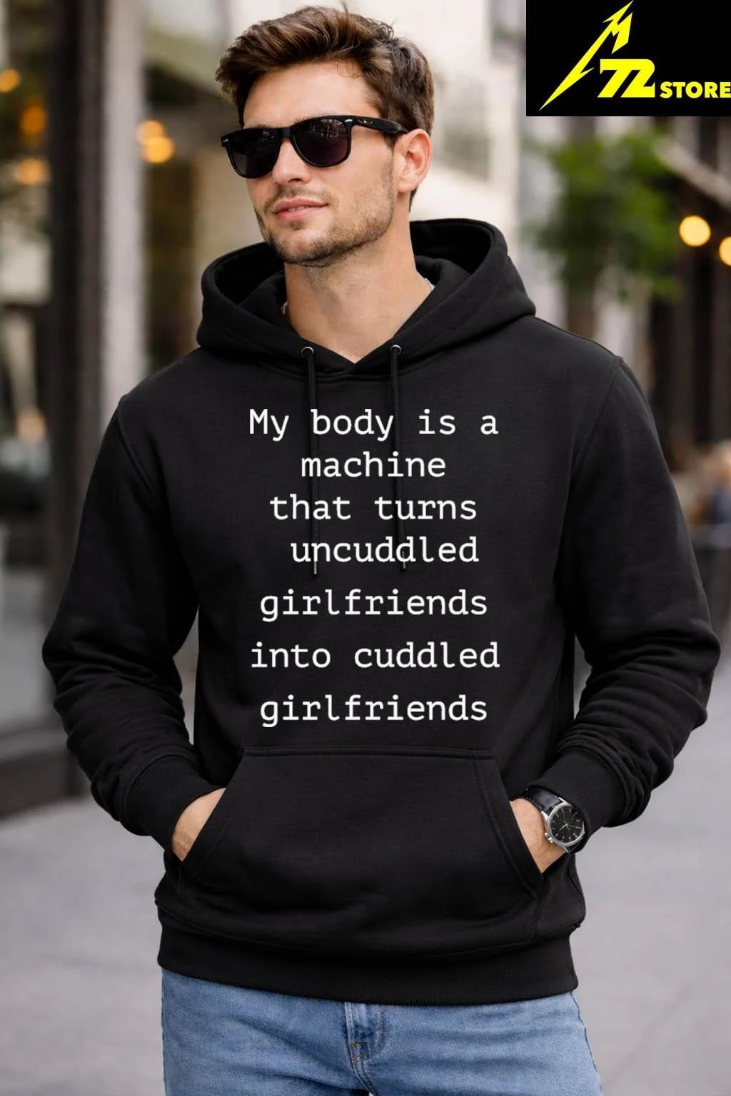 My Body Is A Machine That Turns Uncuddled Girlfriends Into Cuddled Girlfriends Shirt