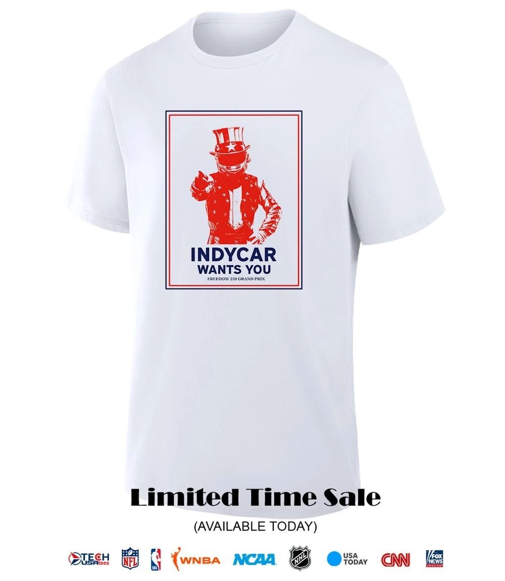 INDYCAR wants you 2026 Freedom 250 Grand Prix shirt