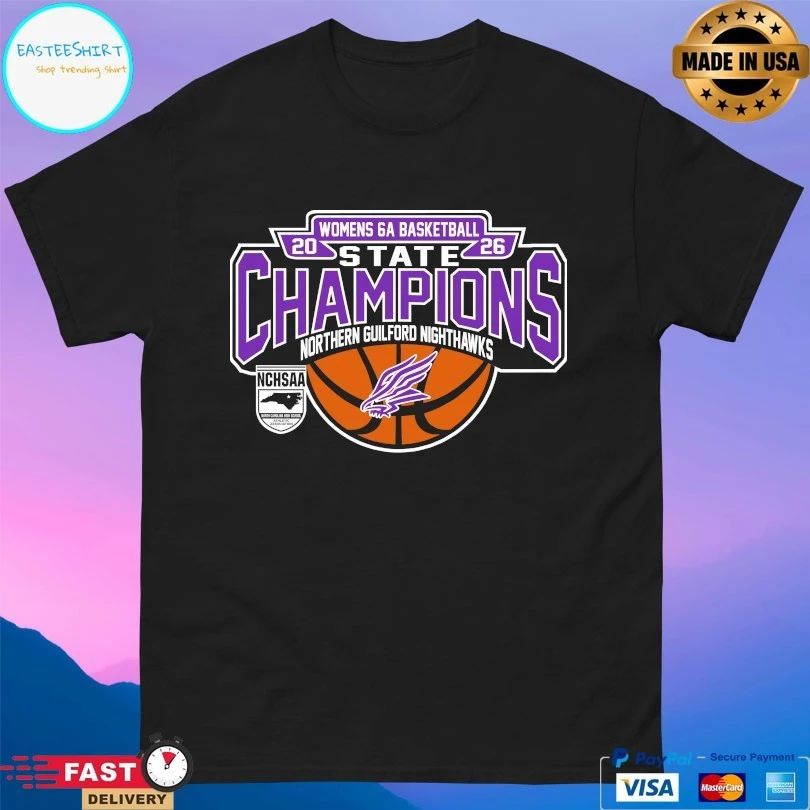 NCHSAA Women’s 6a Basketball State Champions Northern Guilford Nighthawks T-shirts