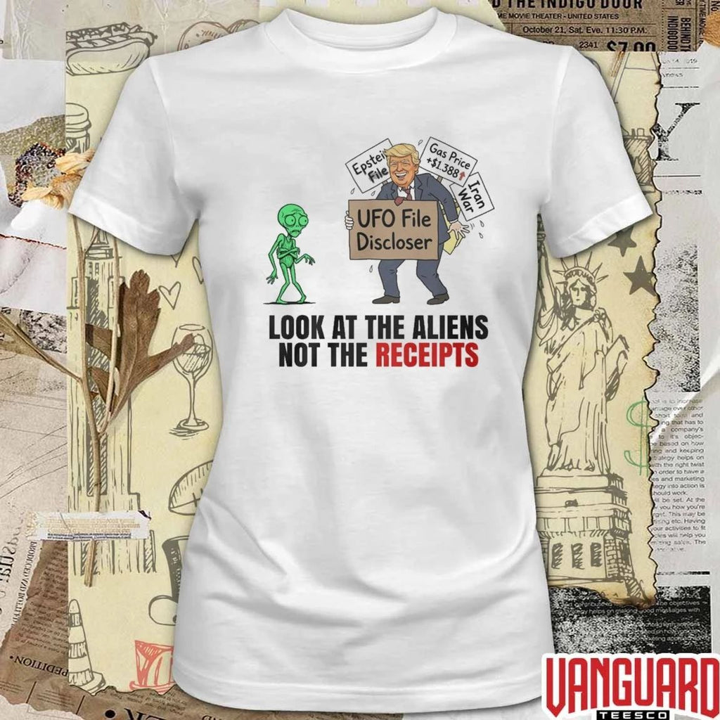 UFO File Discloser Look At The Aliens Not The Receipts 2026 t-shirt