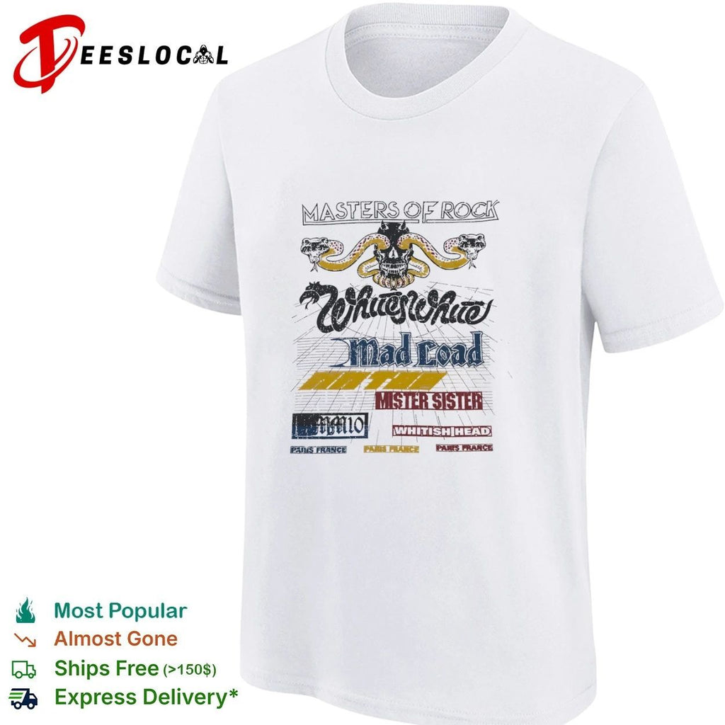 Masters of Rock Whitesnake Mad Load Mister Sister Whitish Head Paris France T-shirt