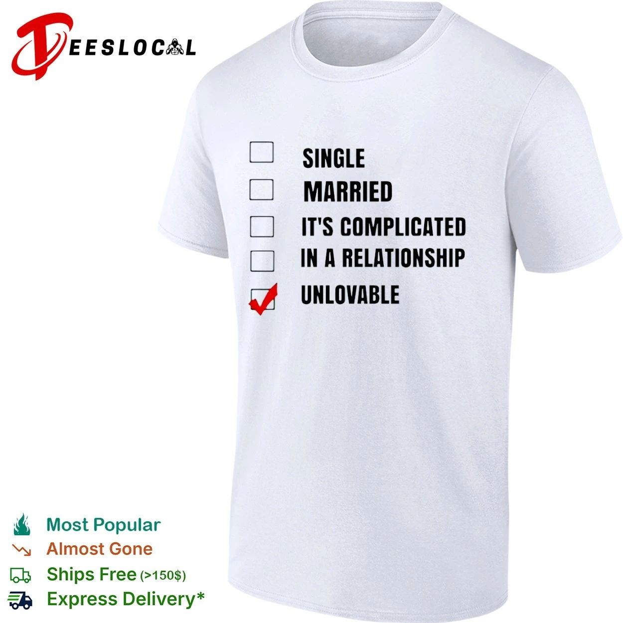 Single Married It’s Complicated In a Relationship Unlovable T-shirt