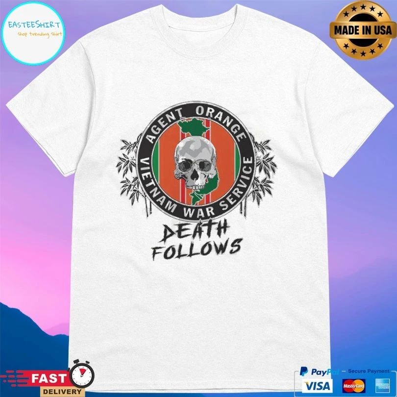Agent Orange Vietnam War Service Death Follows T-shirt