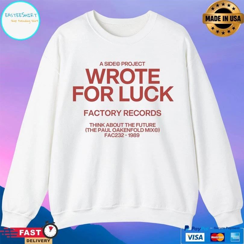 A Side Project Wrote For Luck Factory Records T-shirts