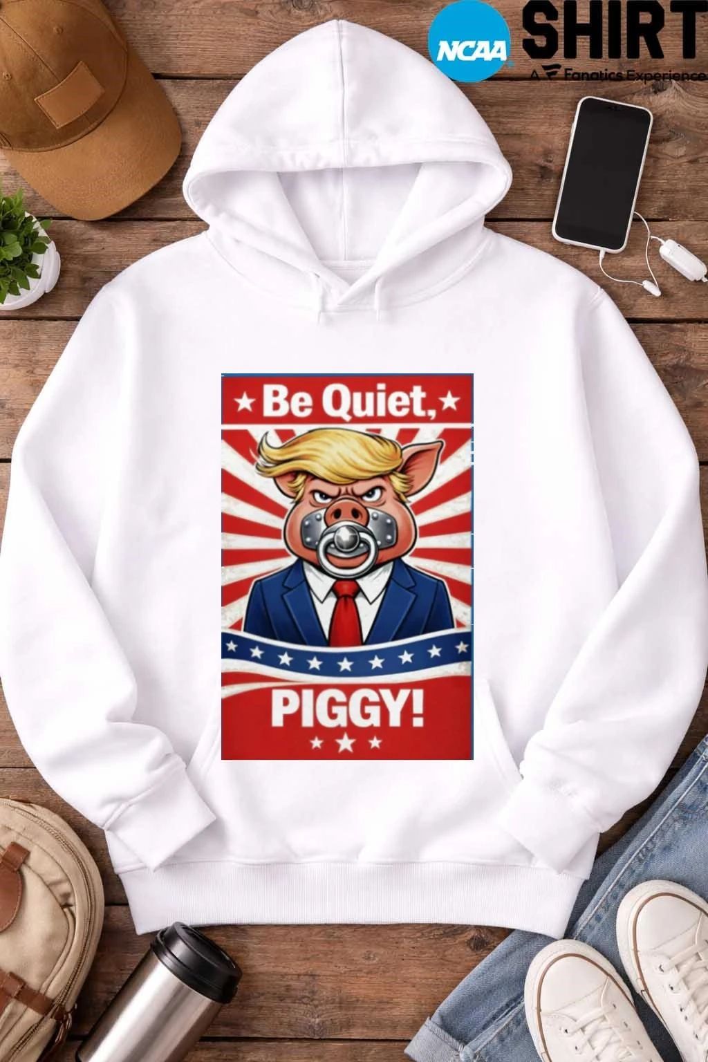 Trump Be Quiet, Piggy T-shirt