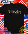 Milwaukee Piss Rock shirt