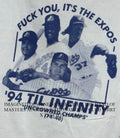 Montreal Expos fck you it’s the Expos 1994 til infinity Uncrowned Champs shirt