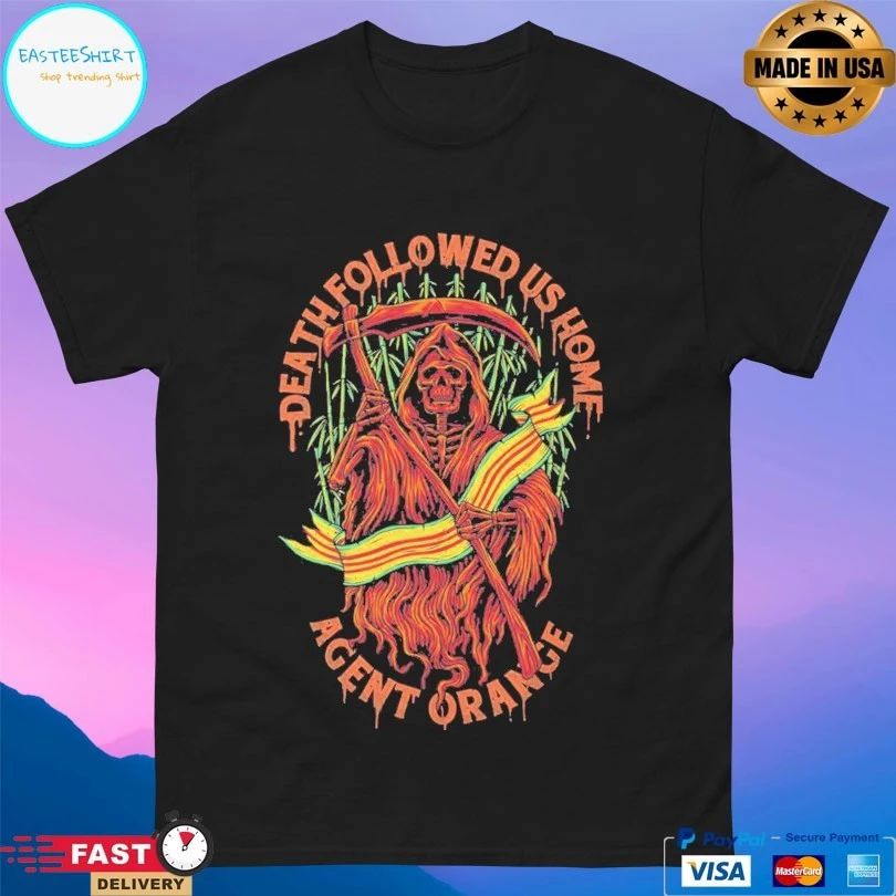 Death Followed Us Home Agent Orange T-shirt