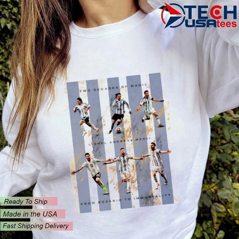 Two decades of magic Lionel Andreas Messi from Rosario to immortality shirt