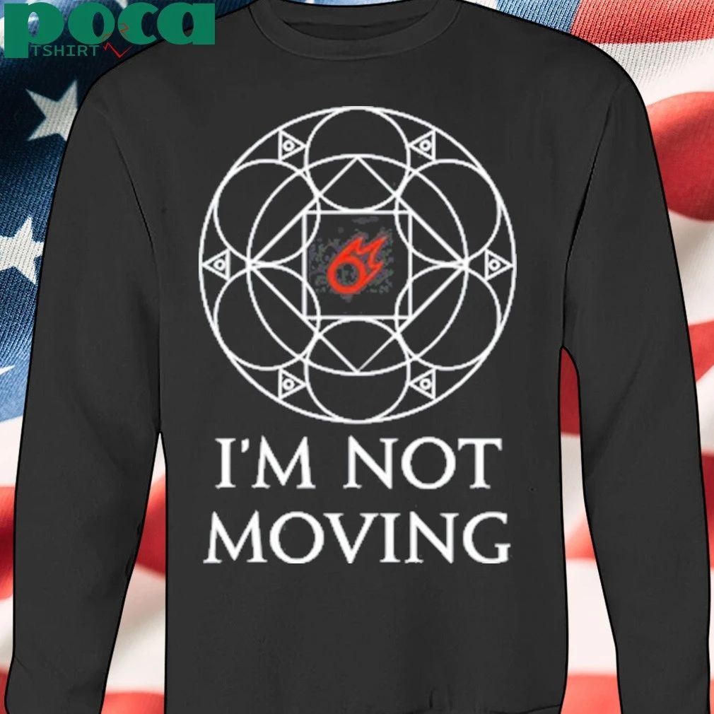 I’m Not Moving Ley Lines T-shirt