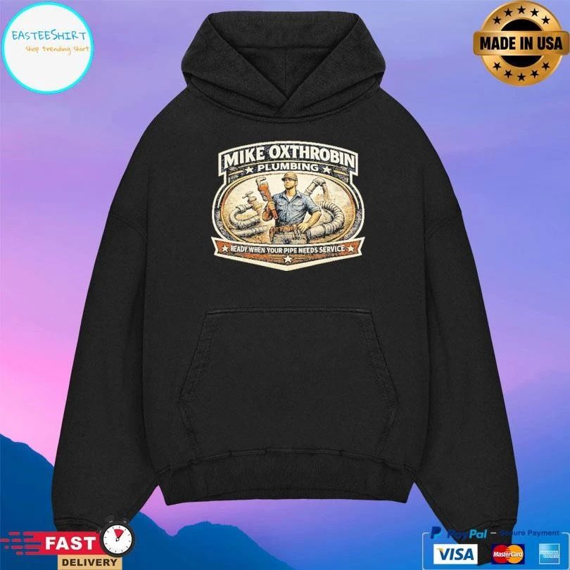 Mike Oxthrobin Plumbing Ready When Your Pipe Needs Service T-shirts