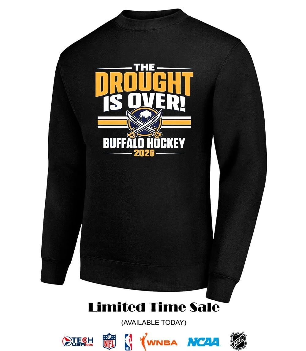 The Drought us over Buffalo Sabres Hockey 2026 shirt
