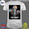 Rip Tony Brown 1933-2026 Shirt