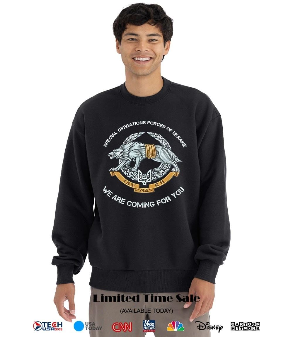 Special Operations Forces of Ukraine we are coming for you shirt