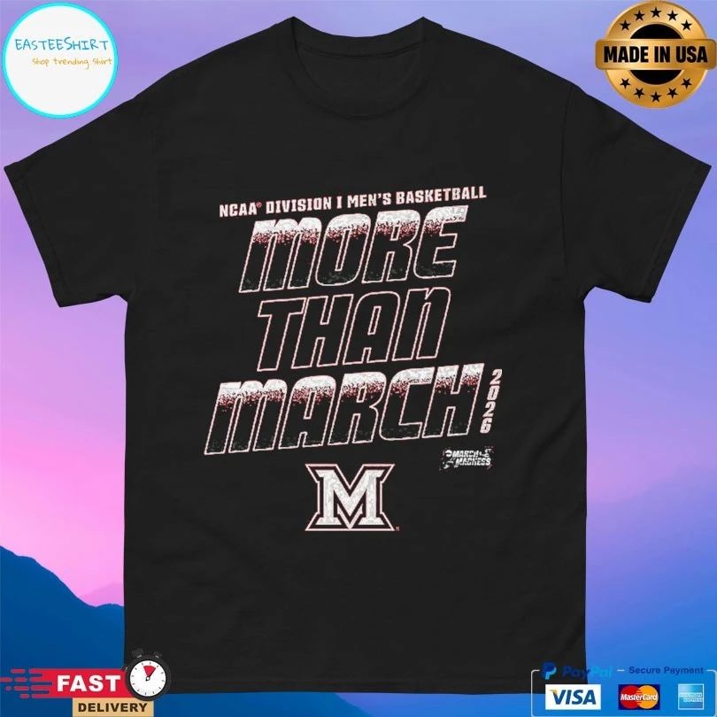 Miami RedHawks Ohio 2026 Ncaa Division I Men’s Basketball More Than March T-shirts