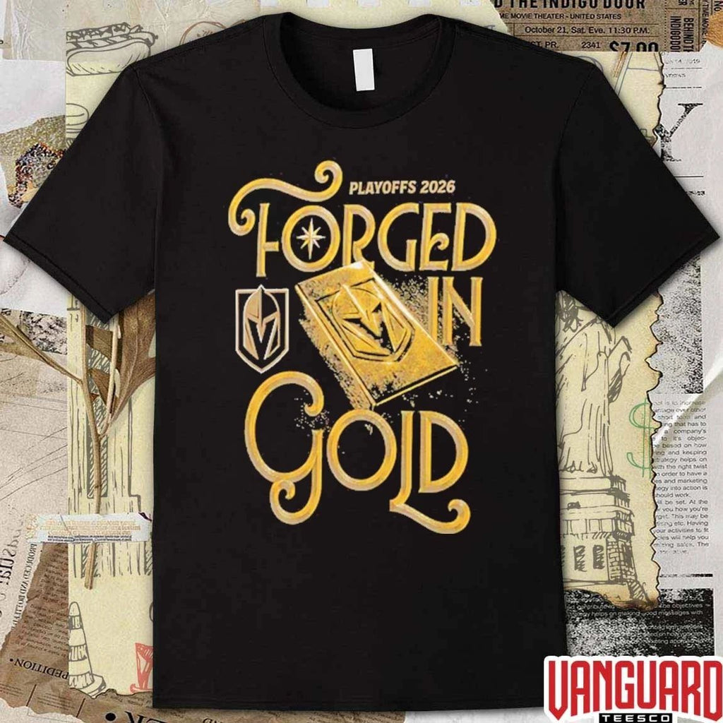 Vegas Golden Knights 2026 Playoffs Forged In Gold Slogan NHL Hockey t-shirt