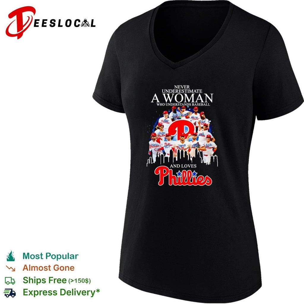 Never Underestimate a Woman Who Understands Baseball and Loves Phillies T-shirt