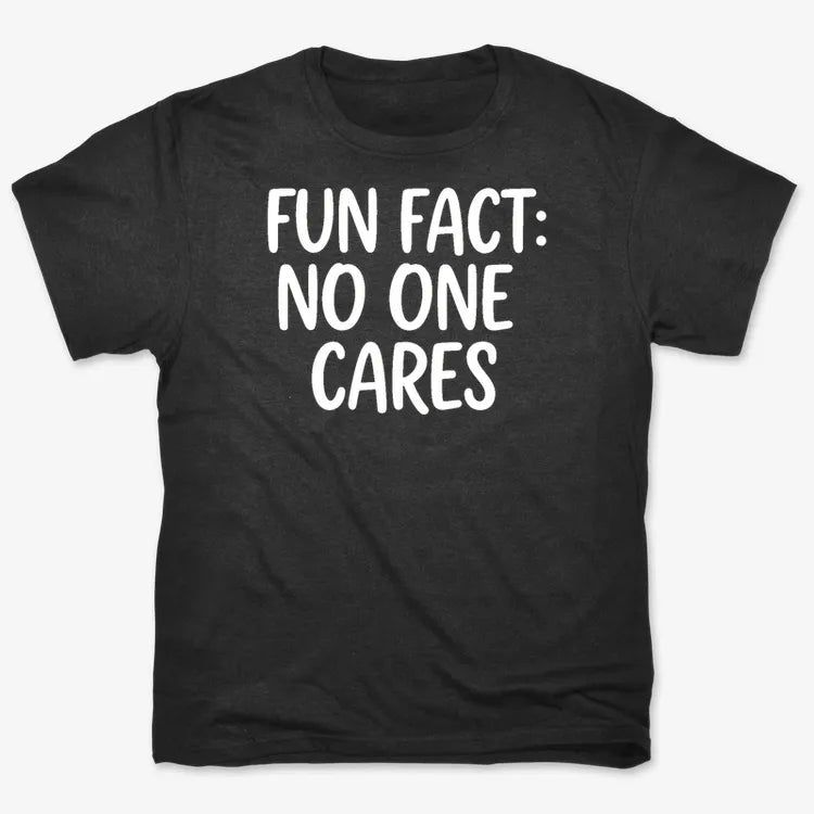 Fun Fact No One Cares