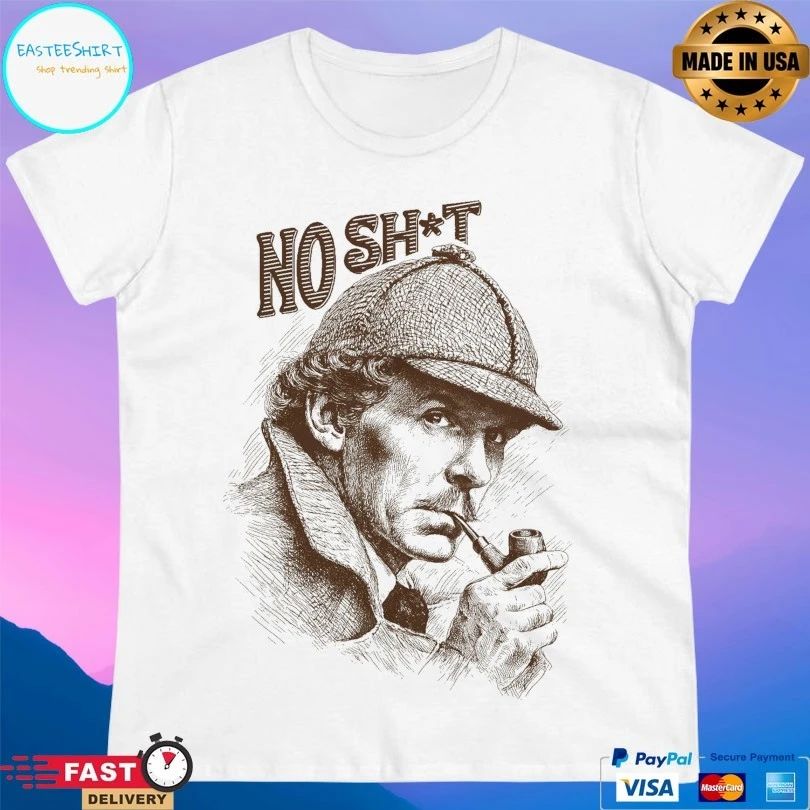 No Shit Sherlock T-shirt