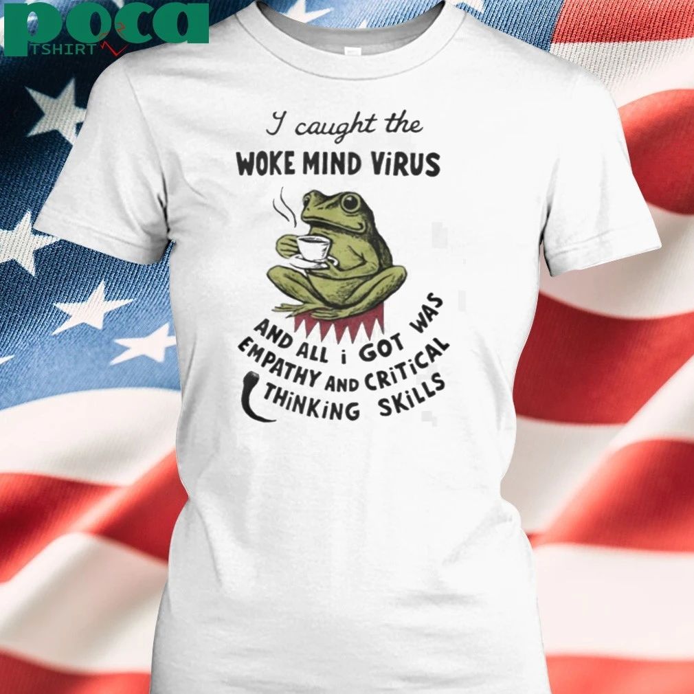 I Caught The Woke Mind Virus Frog Shirt