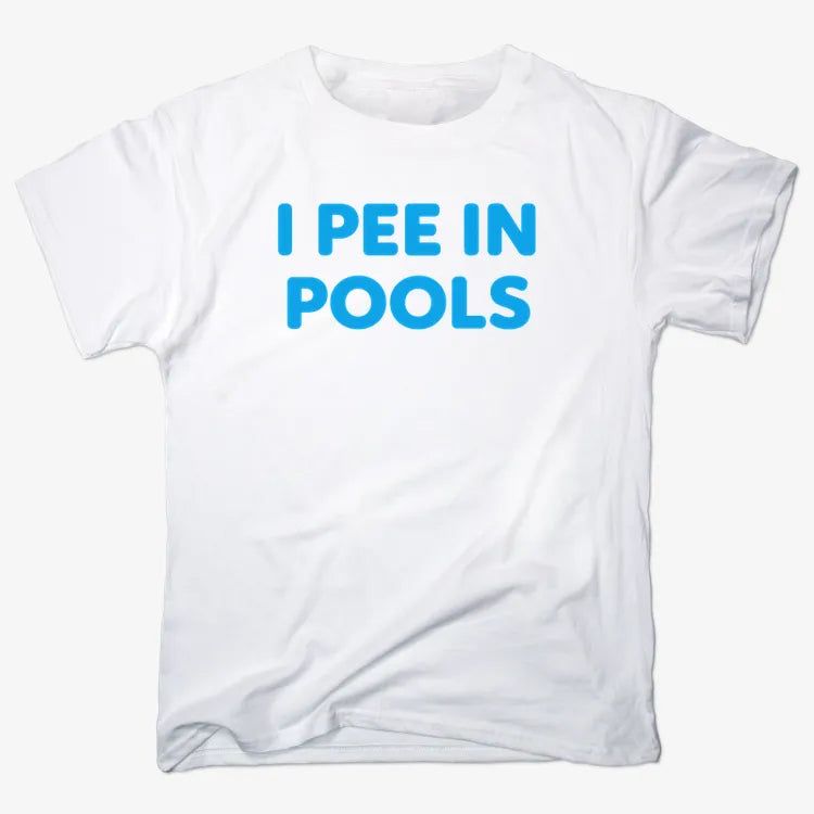 I Pee in Pools Fun Statement