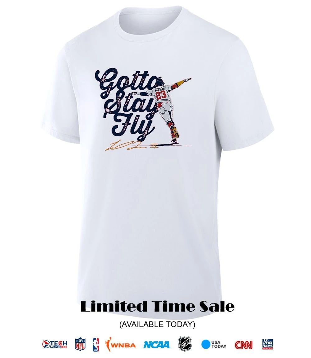 Atlanta Braves Michael Harris II Gotta Stay Fly signature shirt