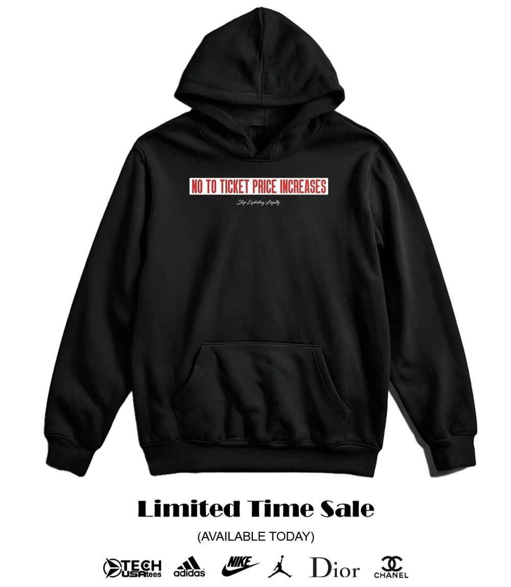 No to ticket price increases stop exploiting loyalty shirt