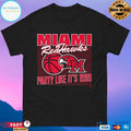 Miami Redhawks (Oh) Basketball Party Like It’s 1999 T-shirts