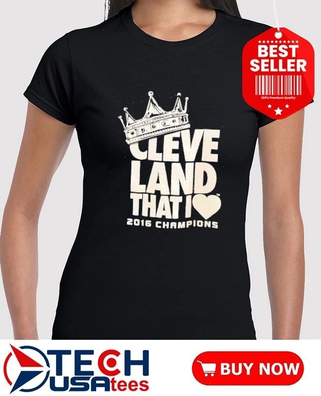 Cleveland Cavaliers that I love 2016 Champions crown shirt