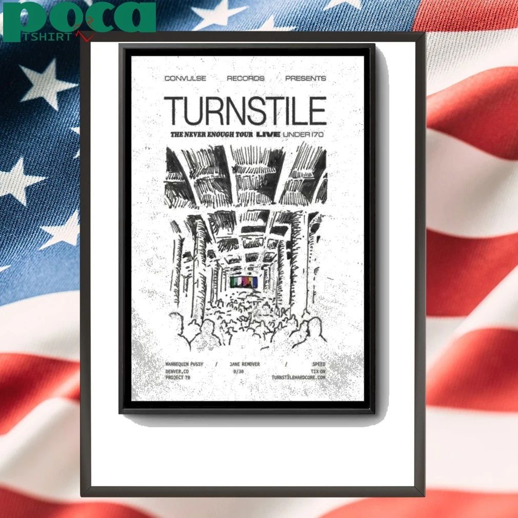 Turnstile Sept 30 2025 The Never Enough Tour Live Under 170 Poster shirt