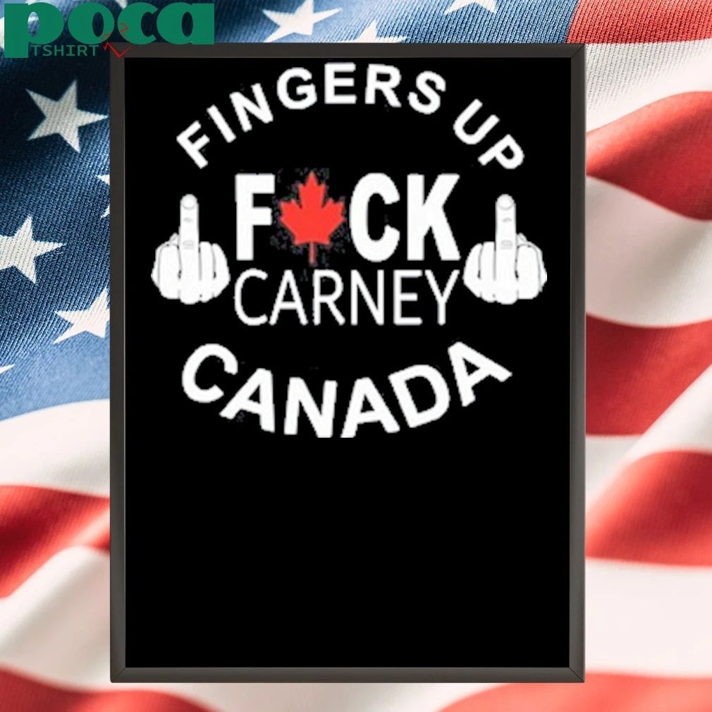 Fingers Up Fuck Carney Canada Shirt