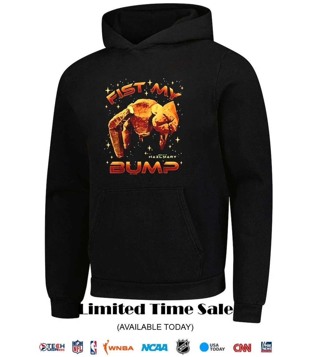 Fist my bump Project Hail Mary shirt
