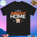 Postseason Bringin’ It Home Houston Astros T-shirt