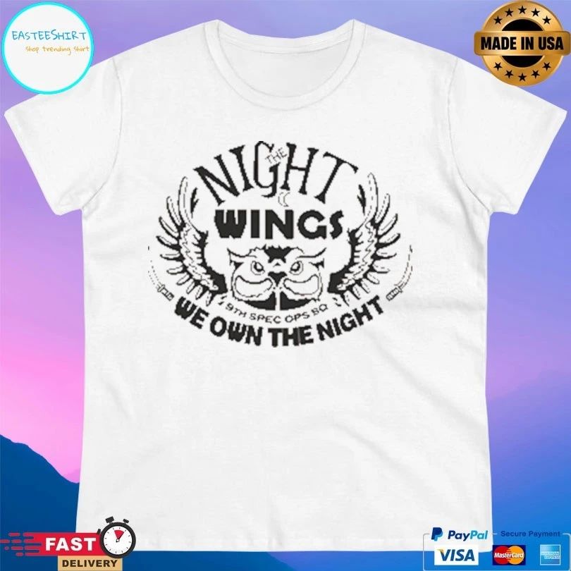 The Night Wings 9th Spec Ops Sq We Own The Night T-shirt