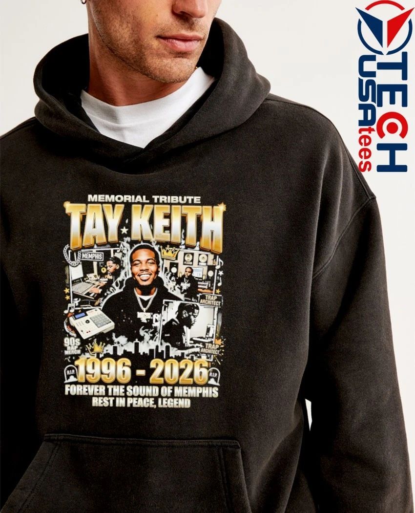 Memorial Tribute Tay Keith 1996-2026 Forever The Sound Of Memphis Rest In Peace Legend shirt