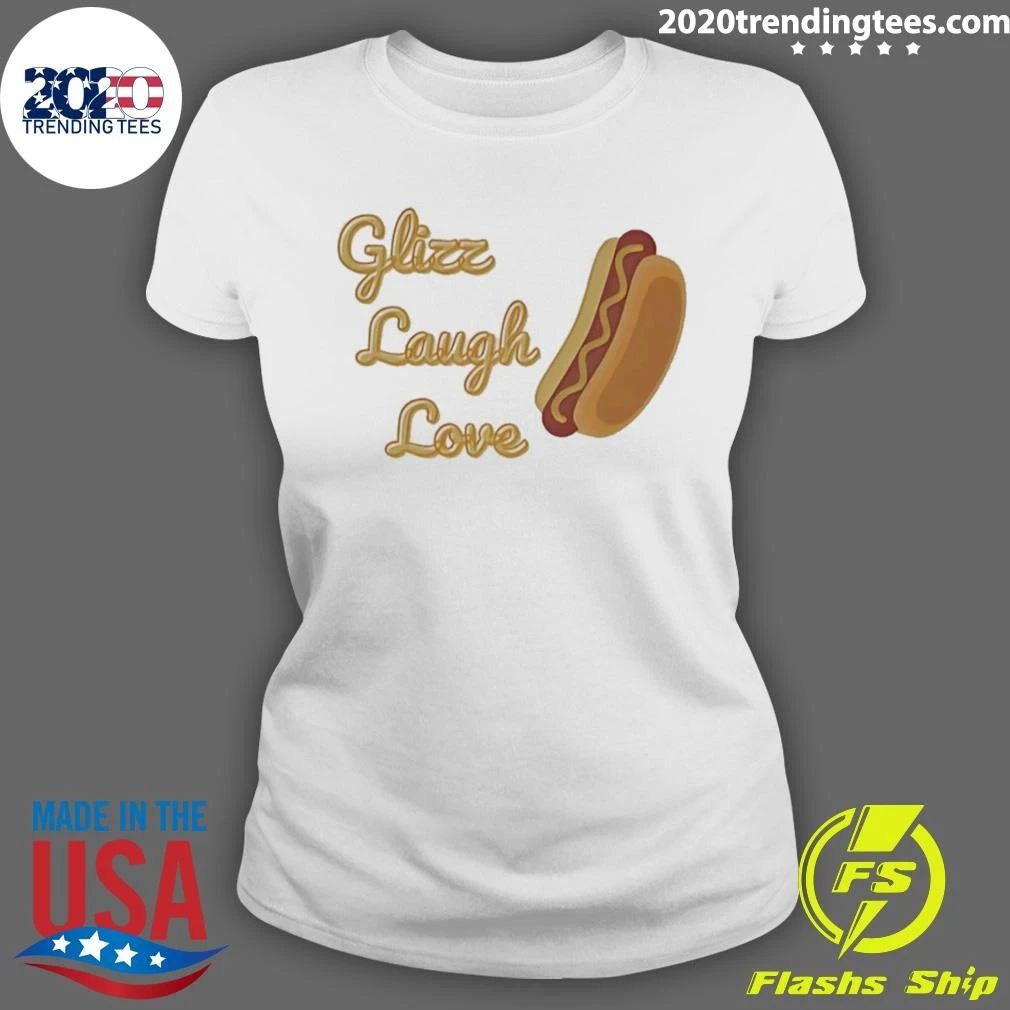Glizz Laugh Love Hot Dog Shirt