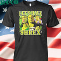 Shrek Let’s have Shrex shirt