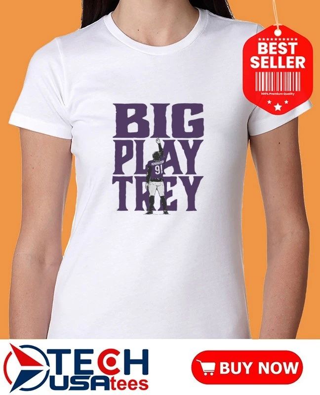 Trey Hendrickson Baltimore Ravens Big Play Trey shirt