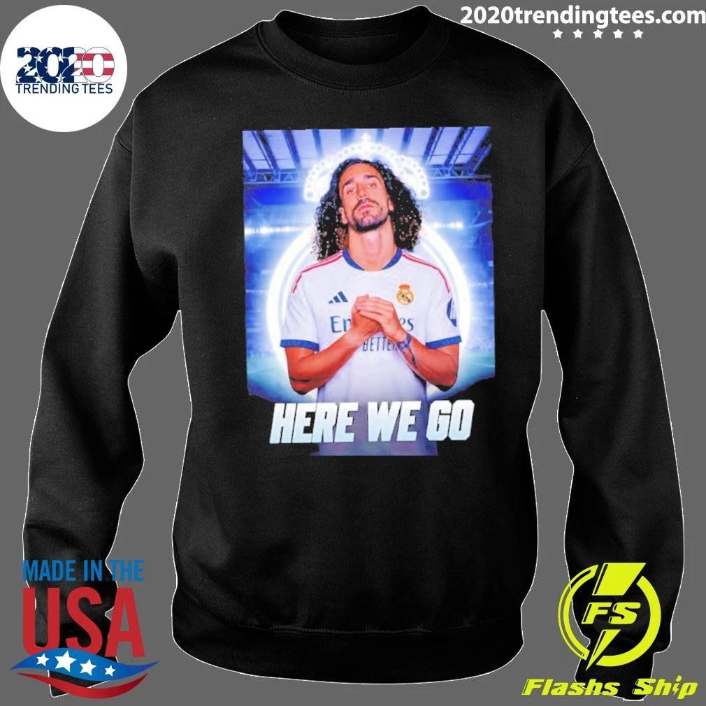 Marc Cucurella To Real Madrid Here We Go Shirt